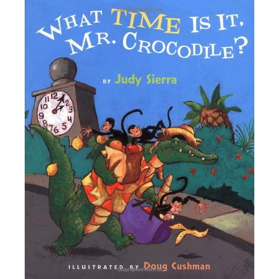 Pre-Owned What Time Is It, Mr. Crocodile? (Hardcover) 0152164456 9780152164454
