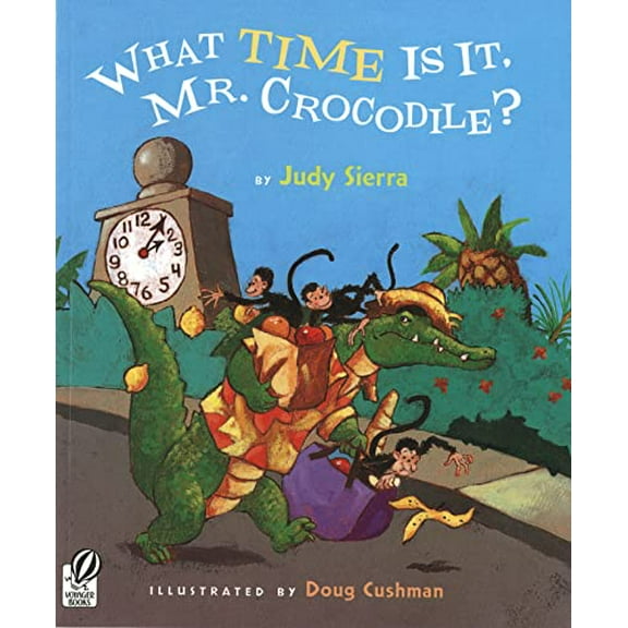 Pre-Owned What Time Is It, Mr. Crocodile? (Paperback) 0152058508 9780152058500