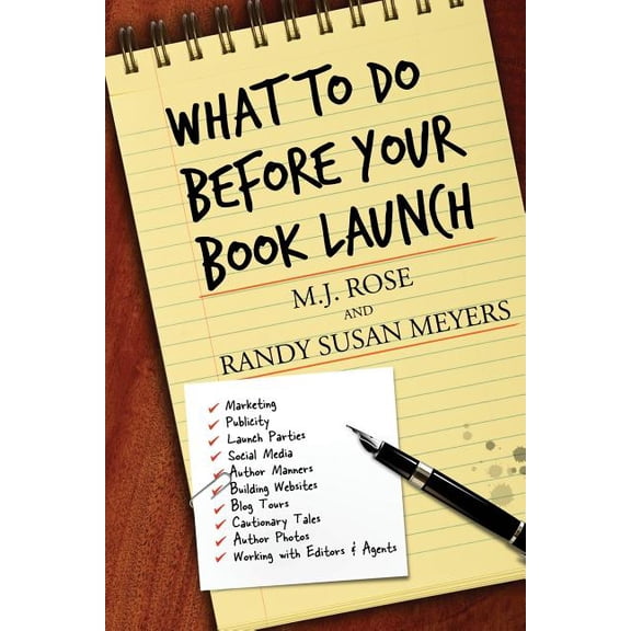What To Do Before Your Book Launch  Paperback  Randy Susan Meyers, M. J. Rose