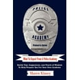 thumbnail image 1 of What To Expect From A Police Academy: Useful Tips, Suggestions, and Pearls of Wisdom To Help Prepare (Paperback) by Shawn Kinsey, 1 of 1