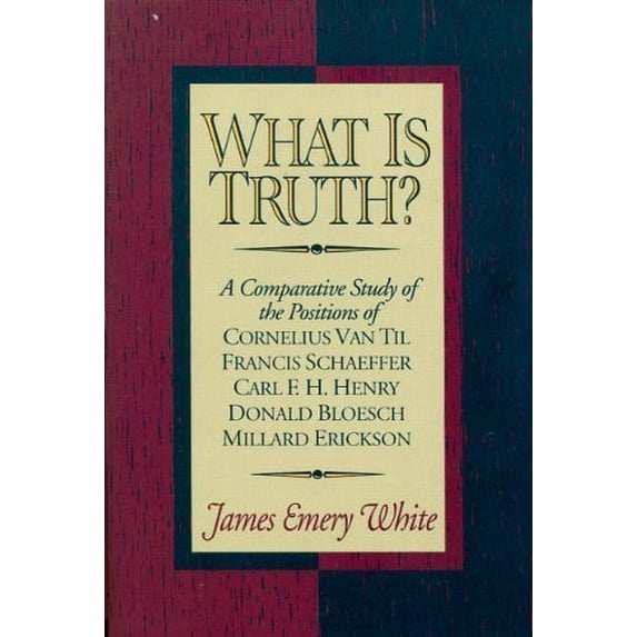 Pre-Owned What Is Truth?: A Comparative Study of the Positions of Cornelius Van Til, Francis Schaeffer, Carl F. H. Henry, Donald Bloesch, Millard Erickson (Paperback) 0805411569 9780805411560