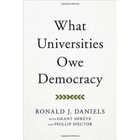 Pre-Owned What Universities Owe Democracy (Hardcover) 1421442698 9781421442693