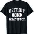 thumbnail image 1 of What Up Doe 313 Detroit T-Shirt, 1 of 3