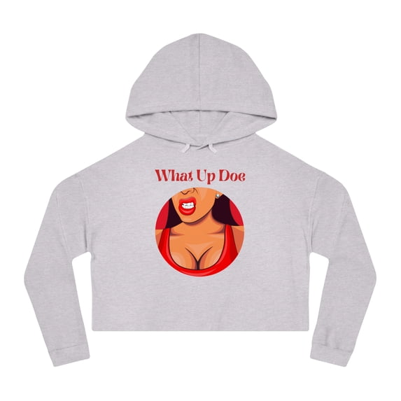 What Up Doe Slang Greeting Crop Hoodie Sweatshirt Trendy Female Graphic