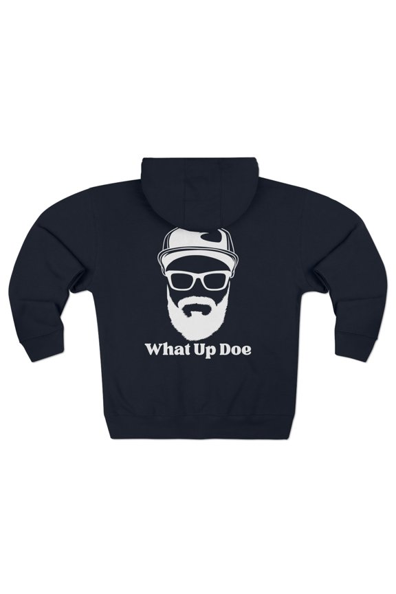What Up Doe Slang Greeting Front and Back Design Unisex Full Zip Hoodie