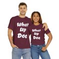 thumbnail image 1 of What Up Doe Slang Greeting Unisex Cotton T Shirt No Graphic White Letters, 1 of 12