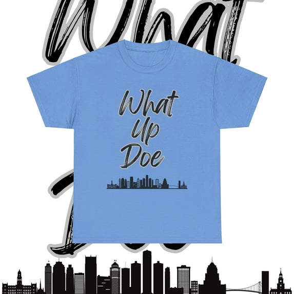 What Up Doe Unisex T-Shirt - Unleash Your Bold Style - City Skyline Graphic