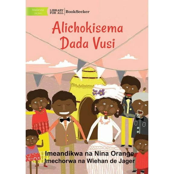 What Vusi's Sister Said - Alichokisema Dada Vusi, (Paperback)