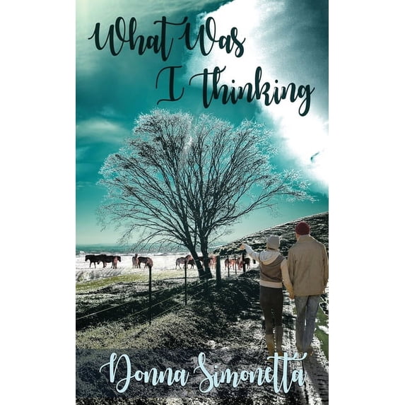 What Was I Thinking? 3 Rivers Bend Trilogy Paperback 1509229051 9781509229055 Donna Simonetta