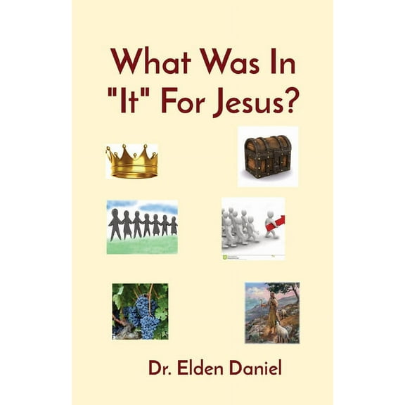 What Was In "It" For Jesus?, (Paperback)