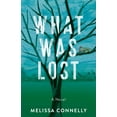 thumbnail image 1 of What Was Lost, (Paperback), 1 of 1