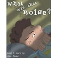 thumbnail image 1 of What Was That Noise?, (Hardcover), 1 of 1