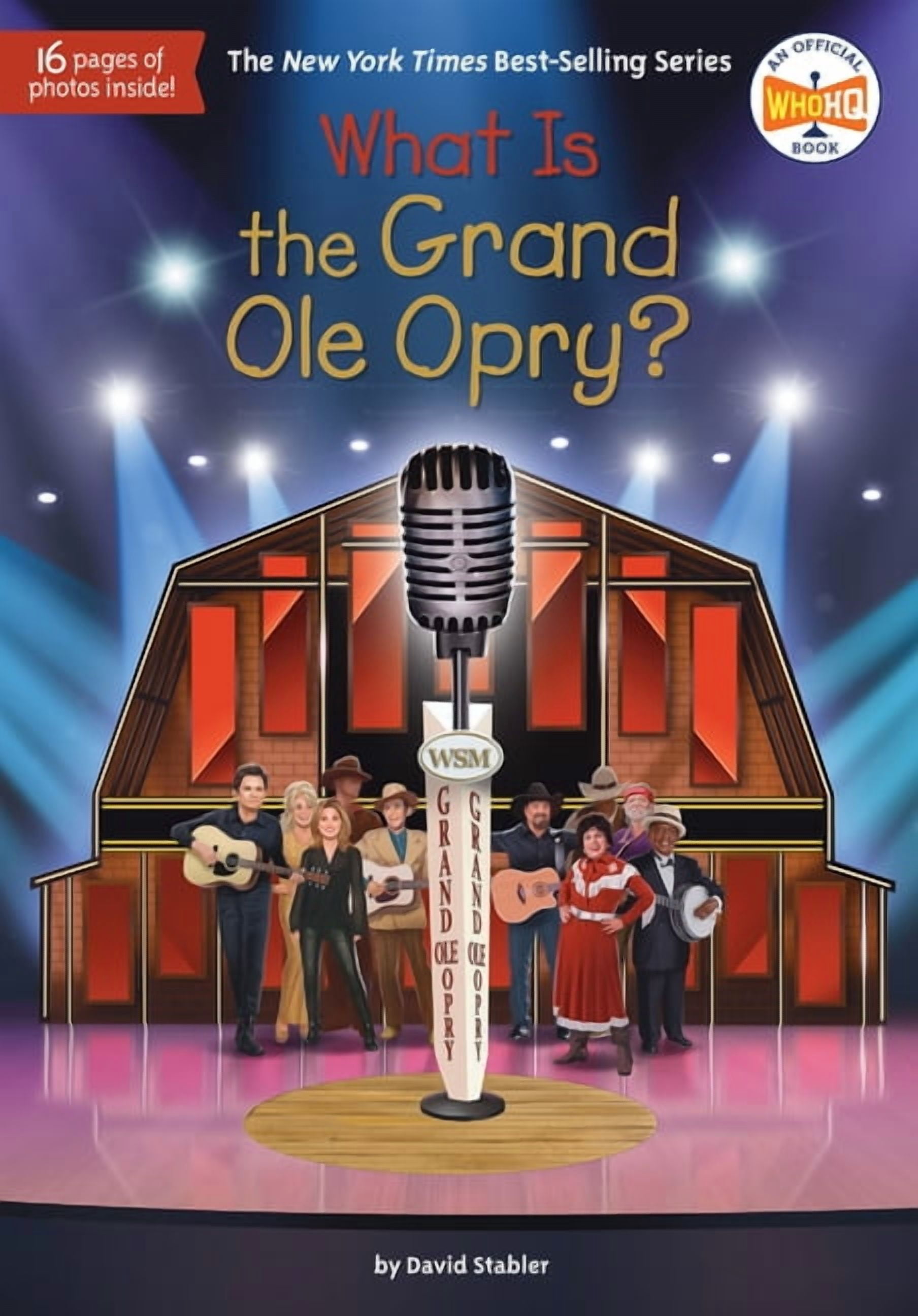 What Was? What Is the Grand OLE Opry?, (Hardcover)