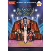 What Was? What Is the Grand OLE Opry?, Paperback
