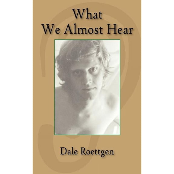What We Almost Hear, (Paperback)