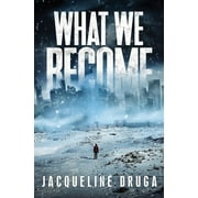 What We Become, Paperback