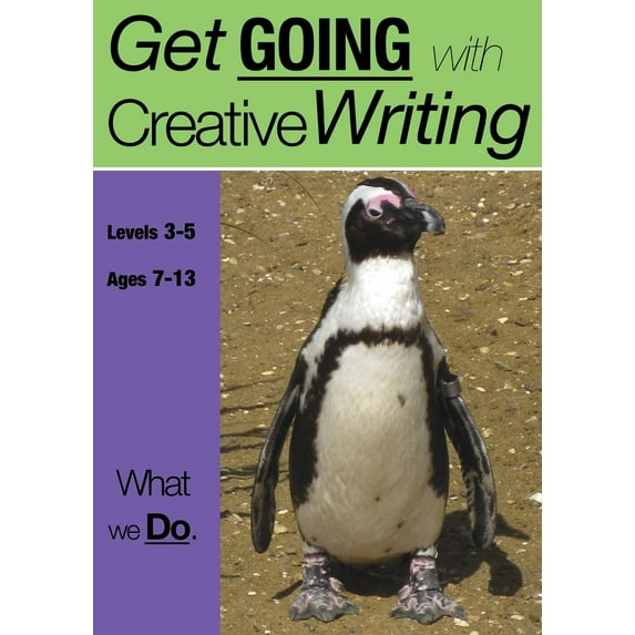 Get Going with Creative Writing What We Do (7-13 years): Get Going With Creative Writing (And Other Forms Of Writing), Book 5, (Paperback)