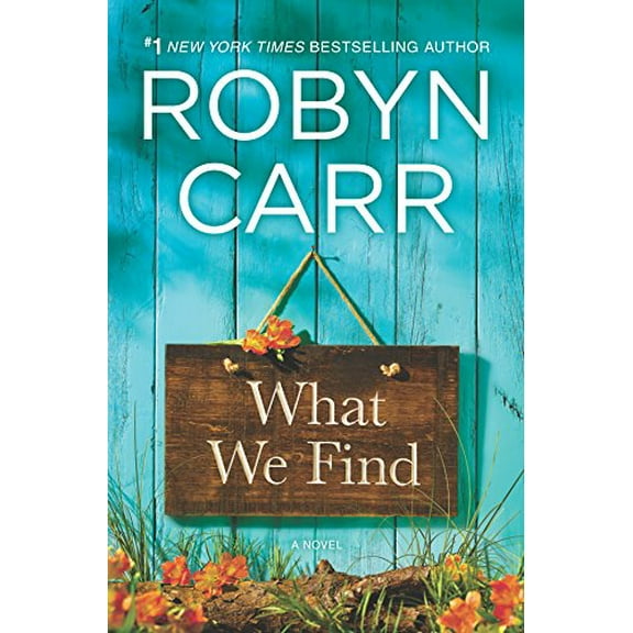 Pre-Owned What We Find By Robyn Carr (Hardcover)