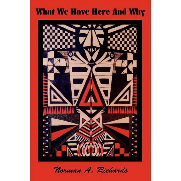 What We Have Here And Why, (Paperback)