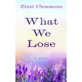 thumbnail image 1 of Pre-Owned What We Lose : A Novel (Library Binding) 9781432846411, 1 of 1