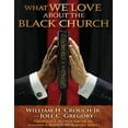 thumbnail image 1 of Pre-Owned What We Love about the Black Church: Can We Get a Witness? (Paperback) 0817016449 9780817016449, 1 of 1