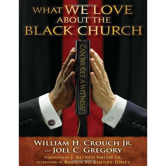 Pre-Owned What We Love about the Black Church: Can We Get a Witness? (Paperback) 0817016449 9780817016449
