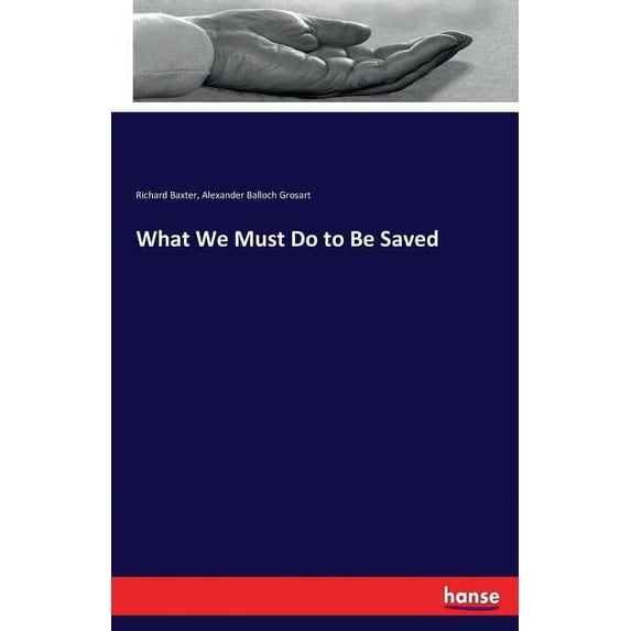 What We Must Do to Be Saved, (Paperback)
