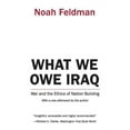 thumbnail image 1 of What We Owe Iraq: War and the Ethics of Nation Building, (Paperback), 1 of 1