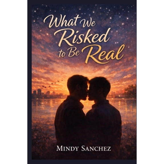 What We Risked To Be Real, (Paperback)