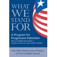 thumbnail image 1 of Pre-Owned What We Stand For: A Program For Progressive Patriotism (Paperback) 1557046131 9781557046130, 1 of 1