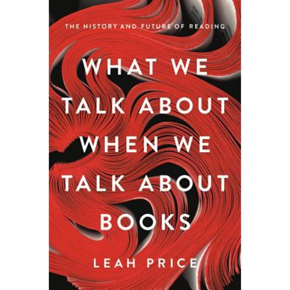Pre-Owned What We Talk about When We Talk about Books: The History and Future of Reading (Hardcover) 0465042686 9780465042685