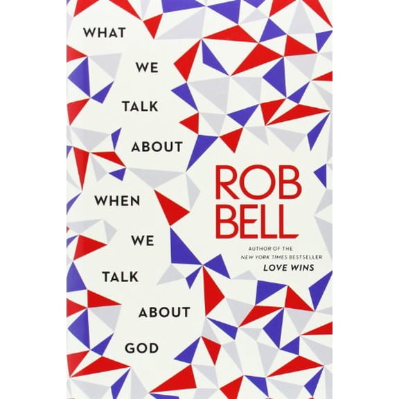 Pre-Owned What We Talk About When We Talk About God, 9780062049667, 0062049666, Hardcover,