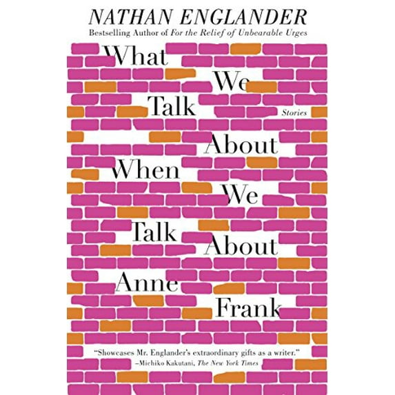 Pre-Owned What We Talk About When We Talk About Anne Frank: What We Talk About When We Talk About Anne Frank: Stories (Paperback) 0307949605 9780307949608