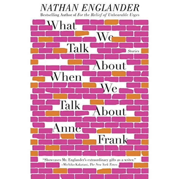 Pre-Owned What We Talk About When We Talk About Anne Frank: Stories