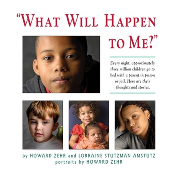Pre-Owned What Will Happen to Me: Every Night, Approximately Three Million Children Go to Bed with a Parent in Prison or Jail (Paperback) 1561486892 9781561486892