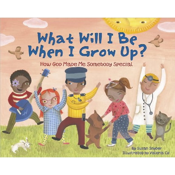 Pre-Owned What Will I Be When I Grow Up?: How God Made Me Somebody Special (Hardcover) 0736924361 9780736924368