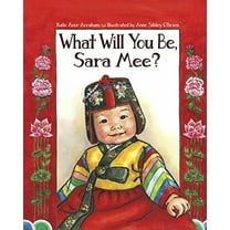 Pre-Owned What Will You Be, Sara Mee? (Paperback) 1580892116 9781580892117