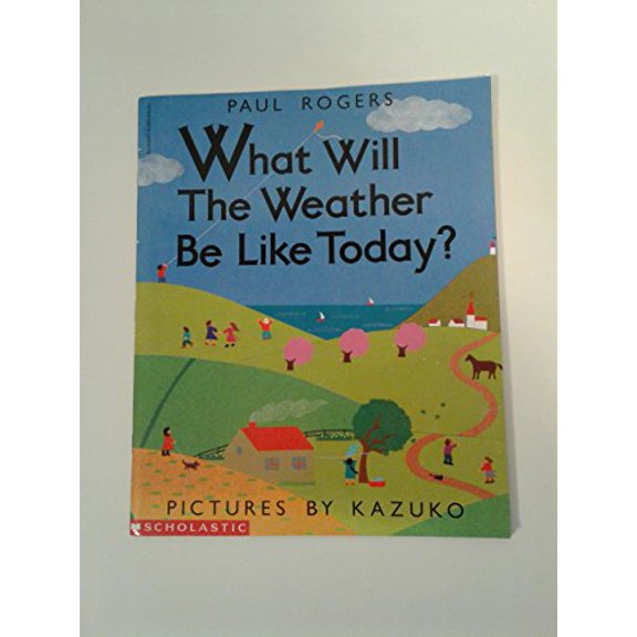Pre-Owned What Will the Weather Be Like Today? (Paperback) 0590450131 9780590450133