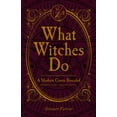 thumbnail image 1 of What Witches Do : A Modern Coven Revealed (Paperback), 1 of 1