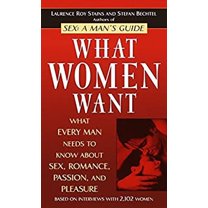 Pre-Owned What Women Want: What Every Man Needs to Know about Sex, Romance, Passion, and Pleasure (Mass Market Paperback) 0345443411 9780345443410