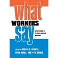 thumbnail image 1 of Pre-Owned What Workers Say: Employee Voice in the Anglo-American Workplace (Paperback) by Richard B Freeman, Peter Boxall, Peter Haynes, 1 of 1