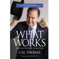thumbnail image 1 of Pre-Owned What Works: Common Sense Solutions for a Stronger America (Hardcover) 0310339464 9780310339465, 1 of 1