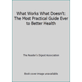 thumbnail image 1 of Pre-Owned What Works What Doesn't: The Most Practical Guide Ever to Better Health (Hardcover) 0762105585 9780762105588, 1 of 1