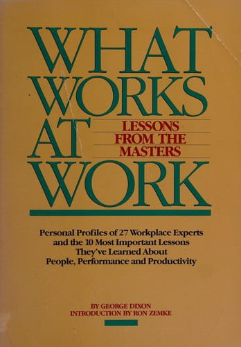 Work Lessons Pre-Owned What Works at Work: Lessons from the Masters (Hardcover ...