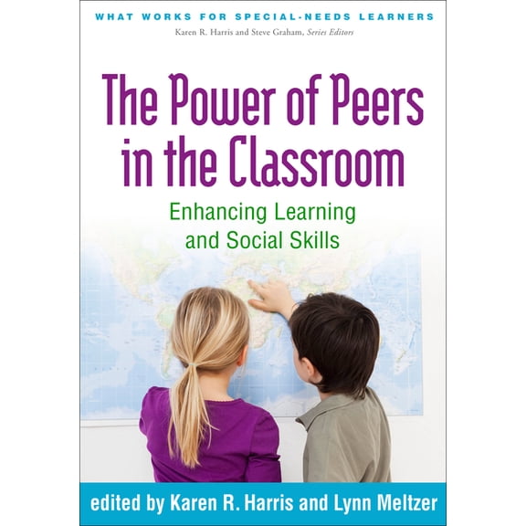 What Works for Special-Needs Learners: The Power of Peers in the Classroom : Enhancing Learning and Social Skills (Paperback)