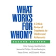 thumbnail image 1 of What Works for Whom? : A Critical Review of Treatments for Children and Adolescents (Edition 2) (Hardcover), 1 of 1