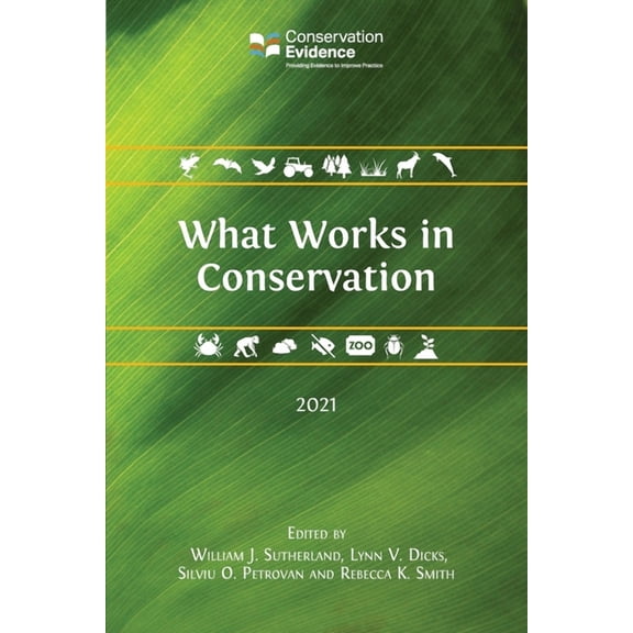 What Works in Conservation What Works in Conservation 2021, Book 6, (Paperback)