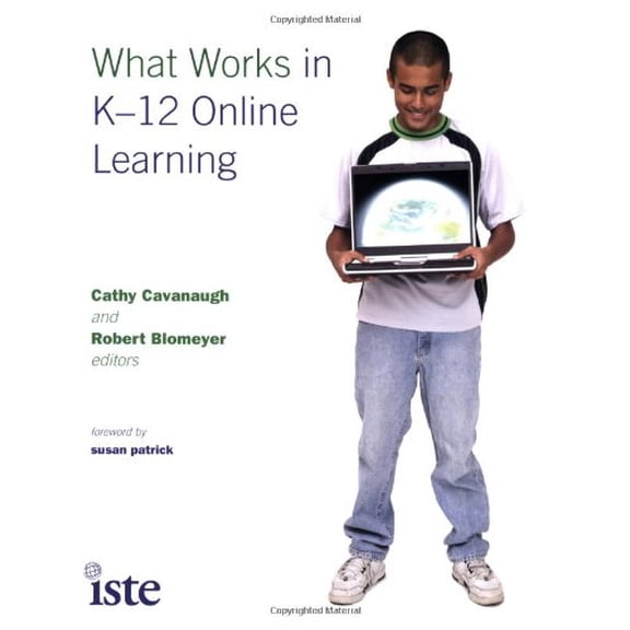 Pre-Owned What Works in K-12 Online Learning (Paperback) by Cathy Cavanaugh, Robert Blomeyer, Susan Patrick