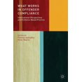 thumbnail image 1 of What Works in Offender Compliance: International Perspectives and Evidence-Based Practice, (Paperback), 1 of 1
