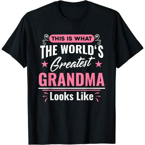 What World's Greatest Grandma Looks Like Mothers Day T-Shirt